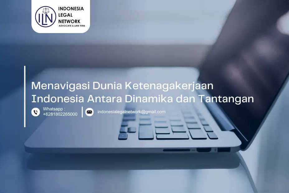 Menavigasi Dunia Ketenagakerjaan Indonesia Antara Dinamika dan Tantangan