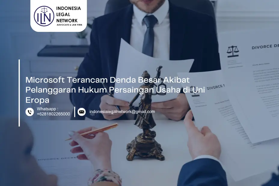 Microsoft Terancam Denda Besar Akibat Pelanggaran Hukum Persaingan Usaha di Uni Eropa