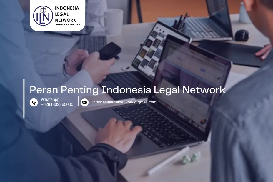 ILN: Peran Penting Indonesia Legal Network