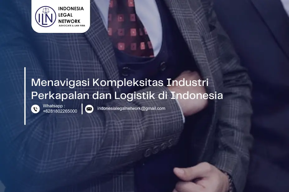 Menavigasi Kompleksitas Industri Perkapalan dan Logistik di Indonesia