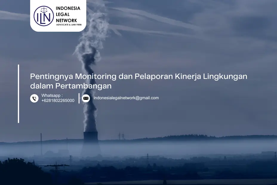 Pentingnya Monitoring dan Pelaporan Kinerja Lingkungan dalam Pertambangan