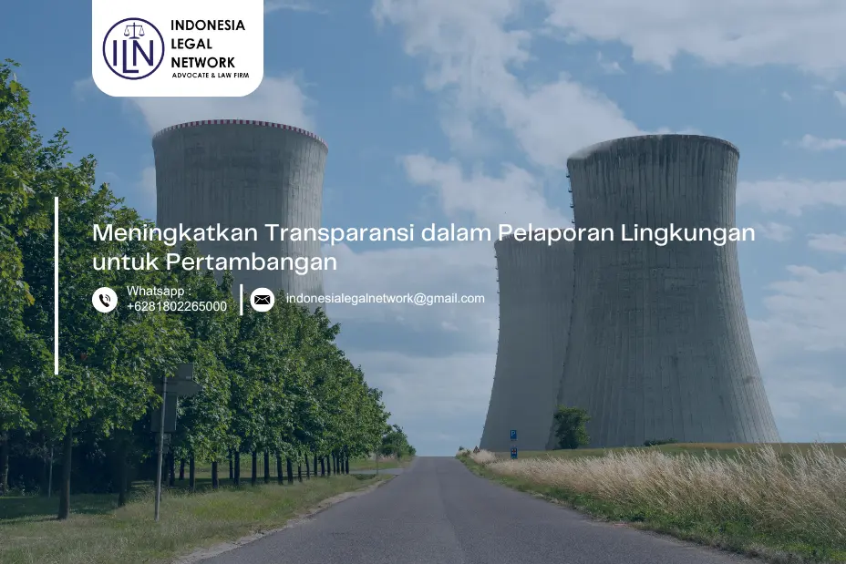 Meningkatkan Transparansi dalam Pelaporan Lingkungan untuk Pertambangan