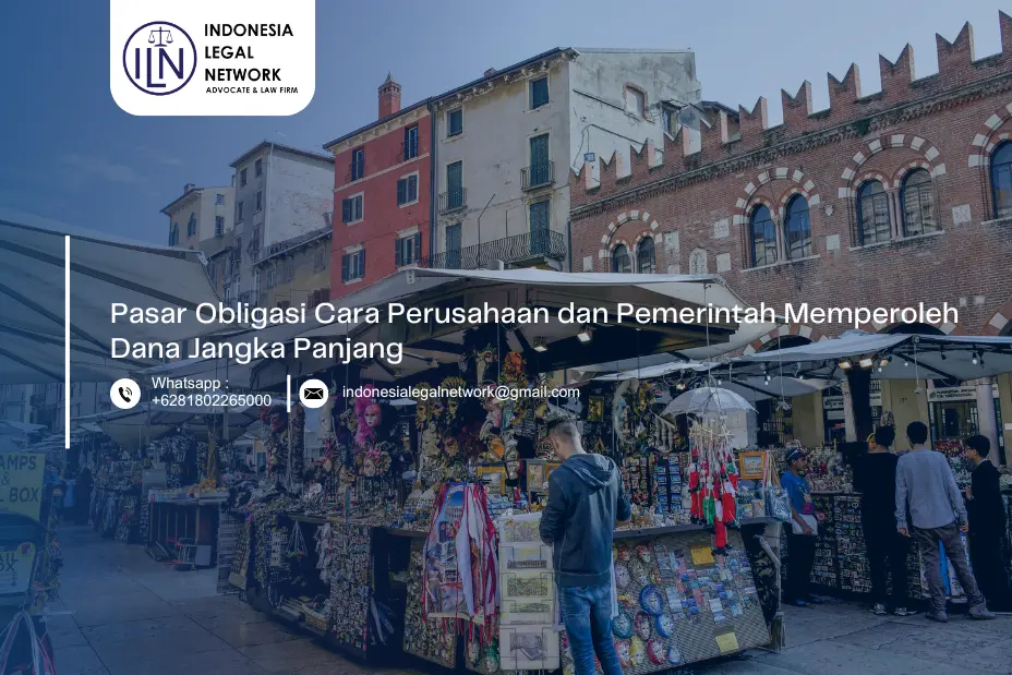 Pasar Obligasi Cara Perusahaan dan Pemerintah Memperoleh Dana Jangka Panjang