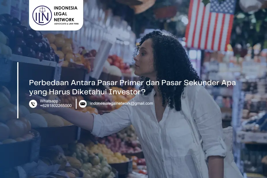 Perbedaan Antara Pasar Primer dan Pasar Sekunder Apa yang Harus Diketahui Investor?