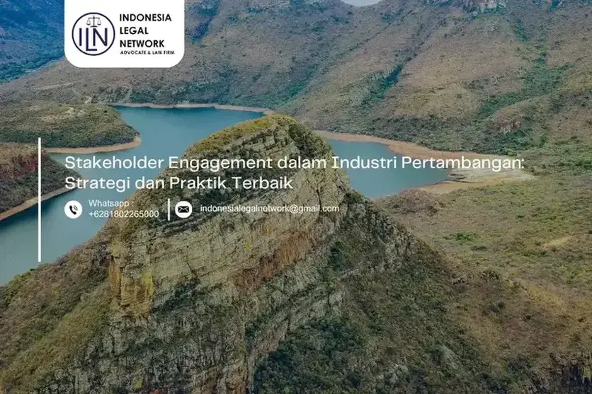 Stakeholder Engagement dalam Industri Pertambangan: Strategi dan Praktik Terbaik