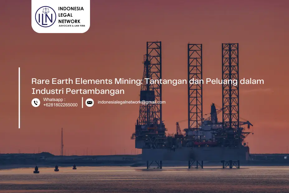 Rare Earth Elements Mining: Tantangan dan Peluang dalam Industri Pertambangan