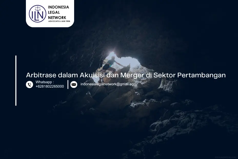 Arbitrase dalam Akuisisi dan Merger di Sektor Pertambangan