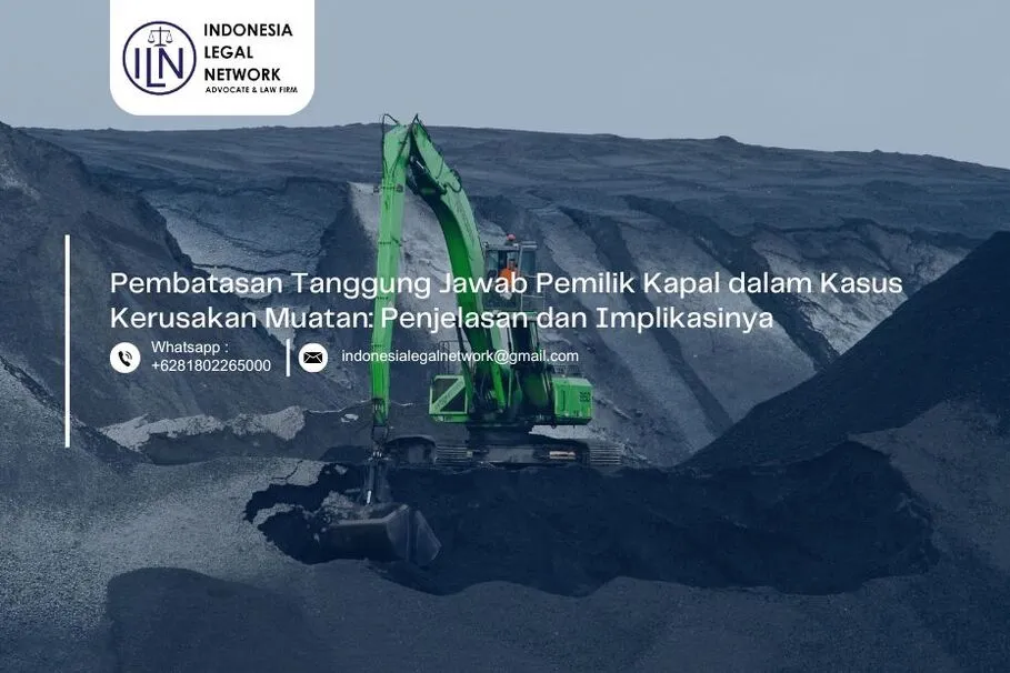 Pembatasan Tanggung Jawab Pemilik Kapal dalam Kasus Kerusakan Muatan: Penjelasan dan Implikasinya