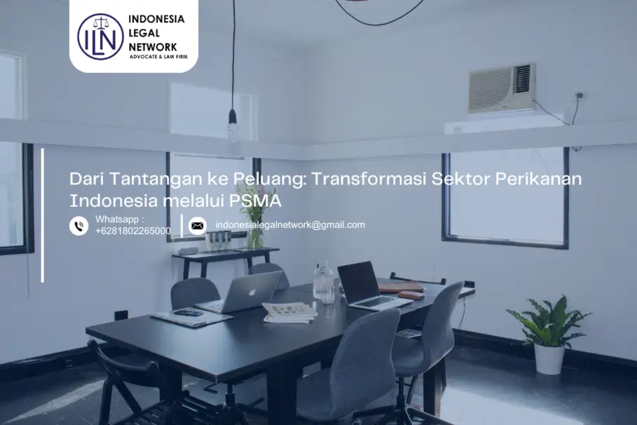 Dari Tantangan ke Peluang: Transformasi Sektor Perikanan Indonesia melalui PSMA