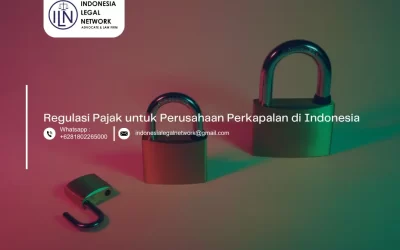 Regulasi Pajak untuk Perusahaan Perkapalan di Indonesia